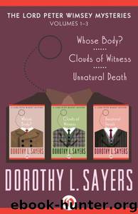 The Lord Peter Wimsey Mysteries 1-3 by Dorothy L. Sayers