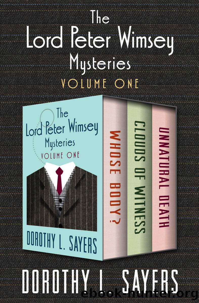 The Lord Peter Wimsey Mysteries Volume One by Sayers Dorothy L.;