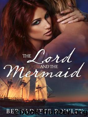 The Lord and the Mermaid: Wildecoast Saga Book 1 by Bernadette Rowley