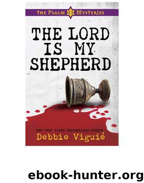 The Lord is My Shepherd by Debbie Viguie