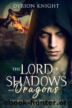 The Lord of Shadows & Dragons by Dyrion Knight
