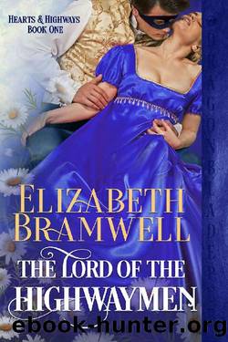 The Lord of the Highwaymen: A Historical Romance Novella (Hearts & Highways Book 1) by Elizabeth Bramwell