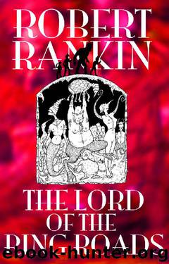 The Lord of the Ring Roads (The Final Brentford Trilogy Book 1) by Robert Rankin