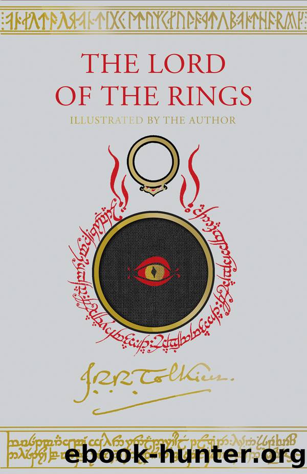The Lord of the Rings Illustrated Edition by J.R.R. Tolkien;