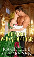 The Lord who Seduced Me by Rachelle Stevensen