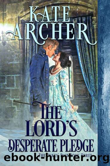 The Lord's Desperate Pledge (The Duke's Pact Book 3) by Kate Archer