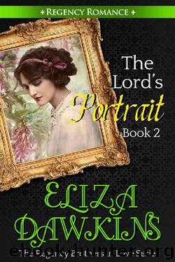 The Lord's Portrait (A Regency Romance) (The Regency Brothers in Love Book 2) by Eliza Dawkins