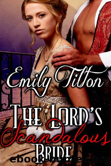 The Lord's Scandalous Bride by Emily Tilton