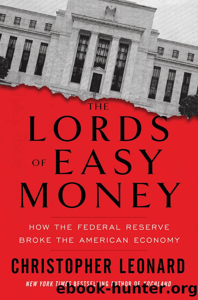 The Lords of Easy Money: How the Federal Reserve Broke the American Economy by Christopher Leonard