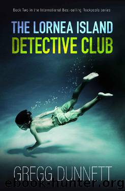 The Lornea Island Detective Club by Gregg Dunnett