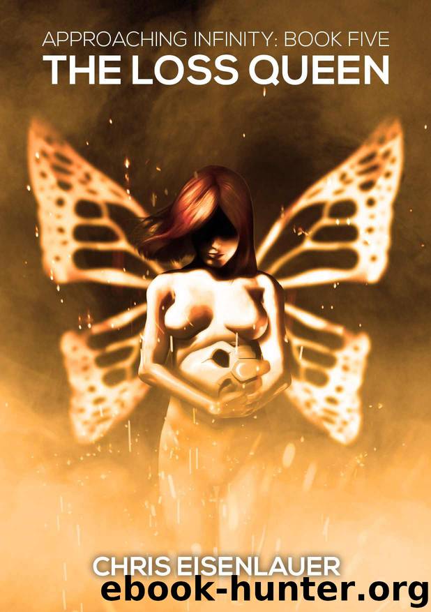 The Loss Queen (Approaching Infinity Book 5) by Eisenlauer Chris