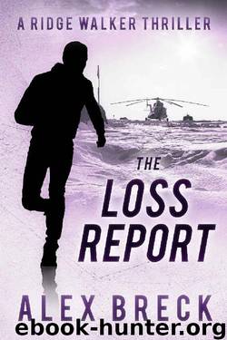 The Loss Report: A Ridge Walker Thriller by Alex Breck