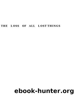 The Loss of All Lost Things by Gautier Amina