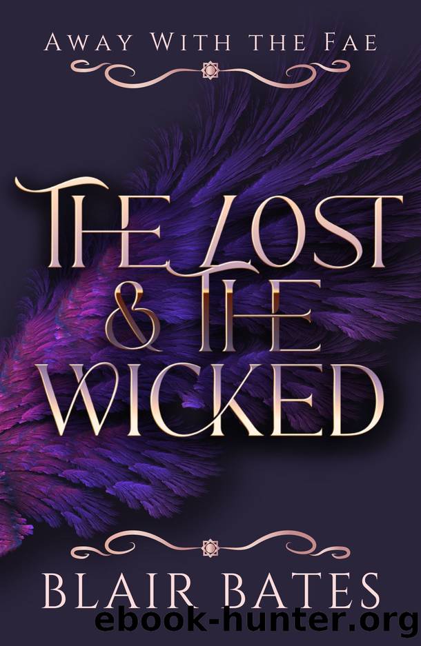 The Lost & The Wicked (Away With The Fae) by Bates Blair