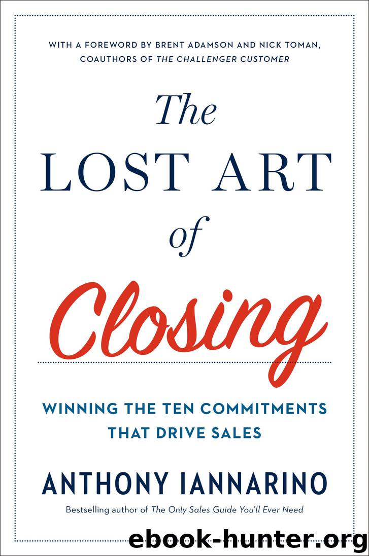 The Lost Art of Closing by Anthony Iannarino
