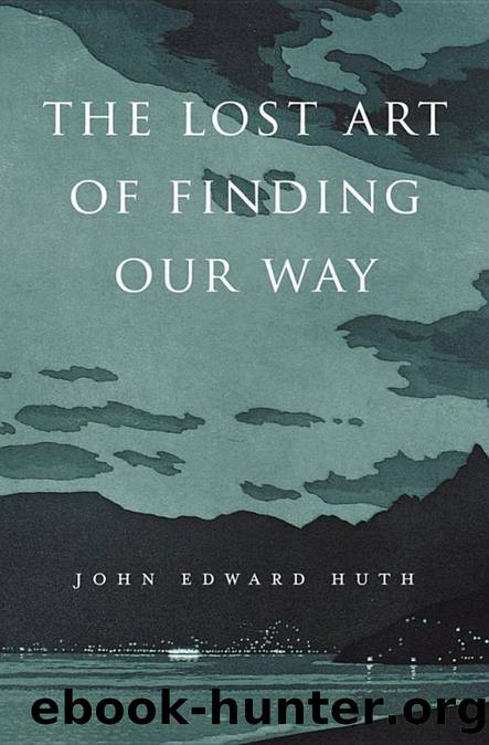 The Lost Art of Finding Our Way by Unknown