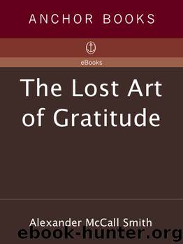 The Lost Art of Gratitude by Alexander Mccall Smith