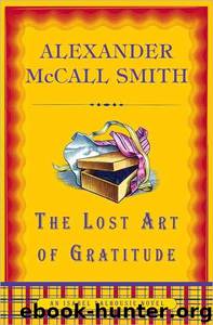 The Lost Art of Gratitude: An Isabel Dalhousie Novel by Alexander McCall Smith