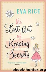 The Lost Art of Keeping Secrets by Eva Rice