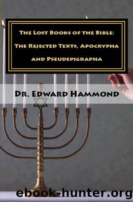The Lost Books of the Bible: The Rejected Texts, Apocrypha and Pseudepigrapha by Edward Hammond