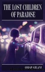 The Lost Children of Paradise by Omar Gilani