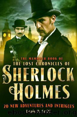 The Lost Chronicles of Sherlock Holmes by Denis O. Smith