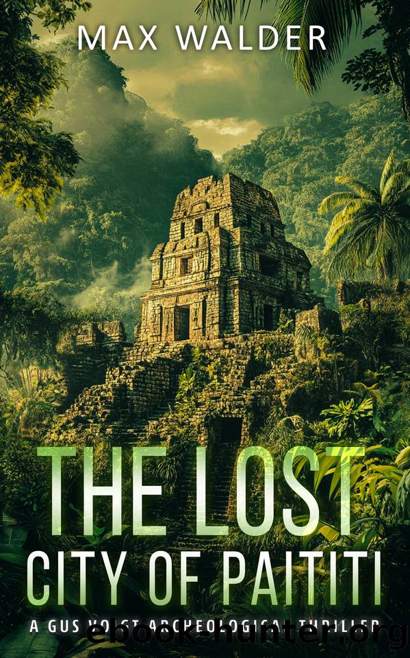 The Lost City Of Paititi: An Archaeological Thriller by Walder Max