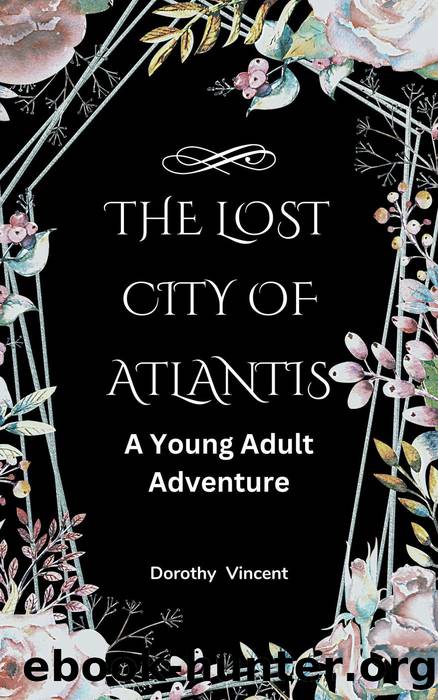 The Lost City of Atlantis by Dorothy Vincent
