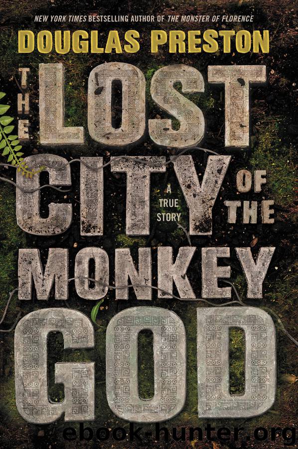 The Lost City of the Monkey God by Douglas Preston