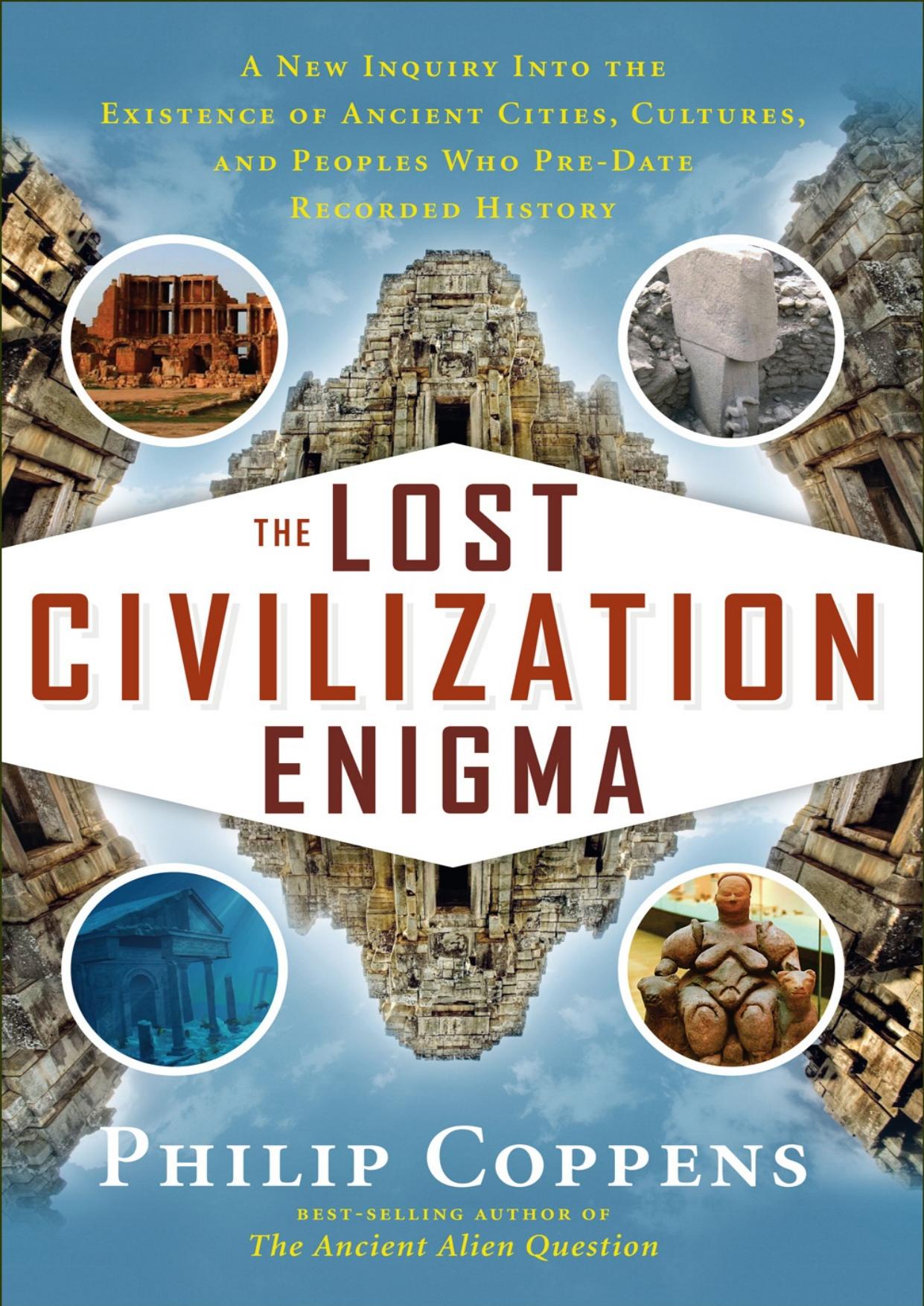 The Lost Civilization Enigma by Philip Coppens