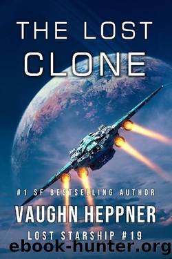 The Lost Clone (Lost Starship Series Book 19) by Vaughn Heppner