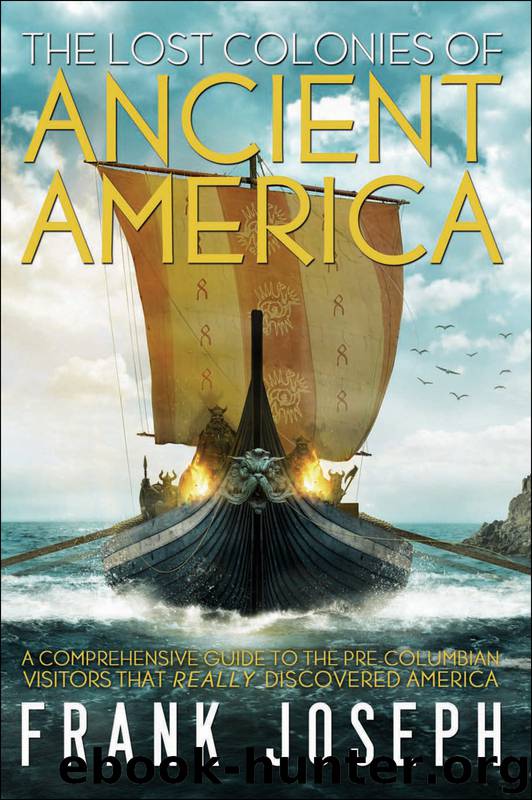 The Lost Colonies of Ancient America by Frank Joseph