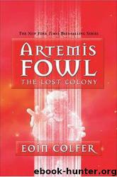 The Lost Colony - Artemis Fowl 5 by Eoin Colfer