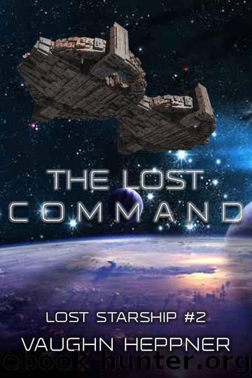 The Lost Command (Lost Starship Series Book 2) by Heppner Vaughn