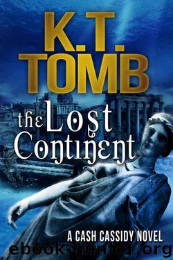 The Lost Continent (A Cash Cassidy Adventure Book 2) by K.T. Tomb
