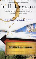 The Lost Continent: Travels in Small Town America by Bill Bryson