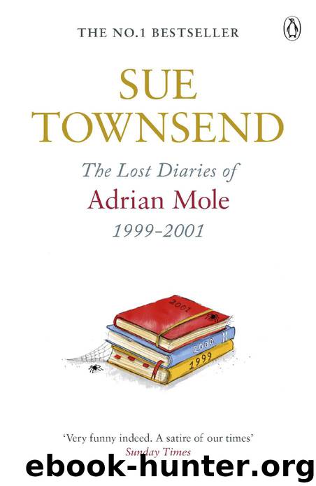 The Lost Diaries of Adrian Mole, 1999-2001 by Sue Townsend