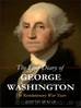 The Lost Diary of George Washington: The Revolutionary War Years by Johhny Teague
