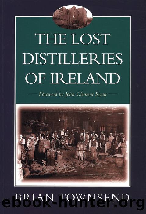 The Lost Distilleries of Ireland by Brian Townsend