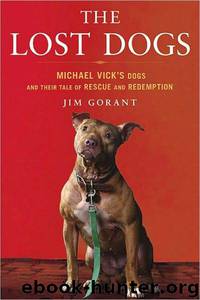 The Lost Dogs by Jim Gorant