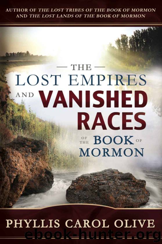 The Lost Empires and Vanished Races of the Book of Mormon by Olive Phyllis Carol