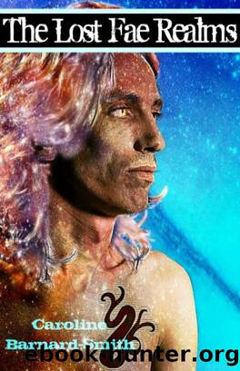 The Lost Fae Realms by Caroline Barnard-Smith