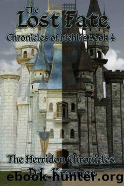 The Lost Fate: Chronicles of Mehlis Book 4 (The Herridon Chronicles 11) by D.L. Kramer
