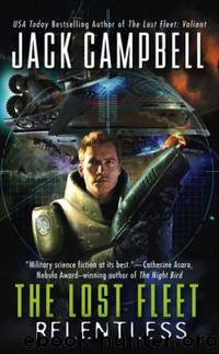 The Lost Fleet Book 5: Relentless by Jack Campbell