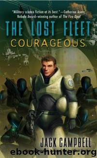 The Lost Fleet: Courageous Bk. 3 (Lost Fleet 3) by Jack Campbell