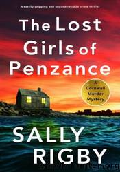 The Lost Girls of Penzance by Sally Rigby
