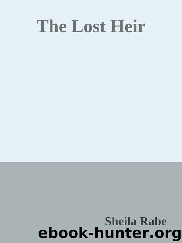 The Lost Heir by Sheila Rabe