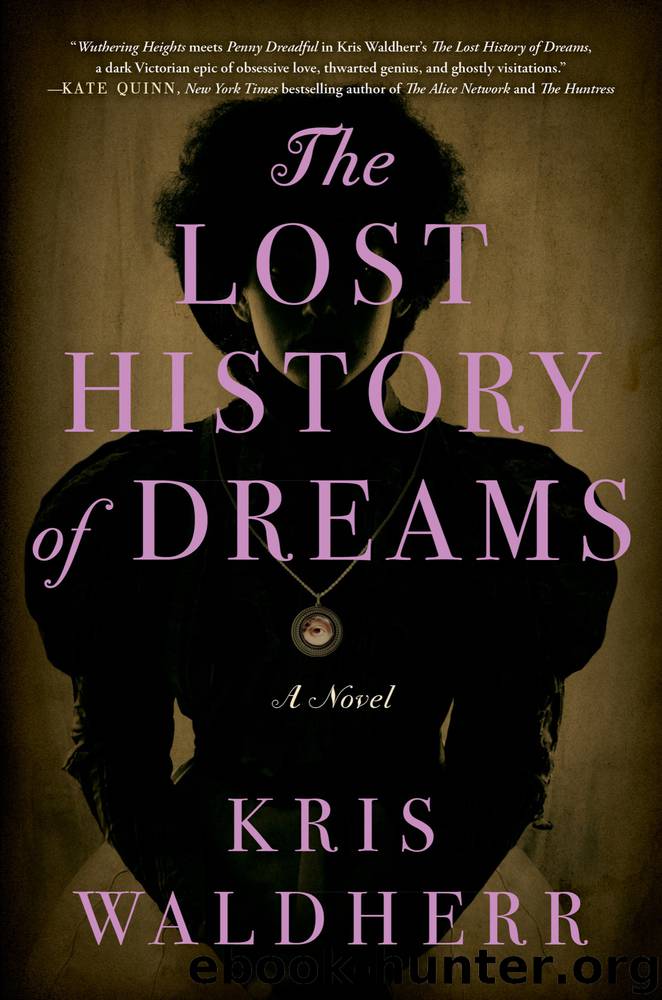 The Lost History of Dreams: A Novel by Kris Waldherr