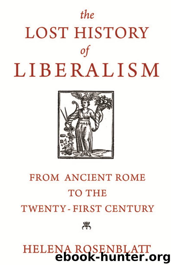 The Lost History of Liberalism by Rosenblatt Helena;