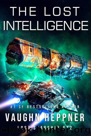 The Lost Intelligence (Lost Starship Series Book 12) by Vaughn Heppner